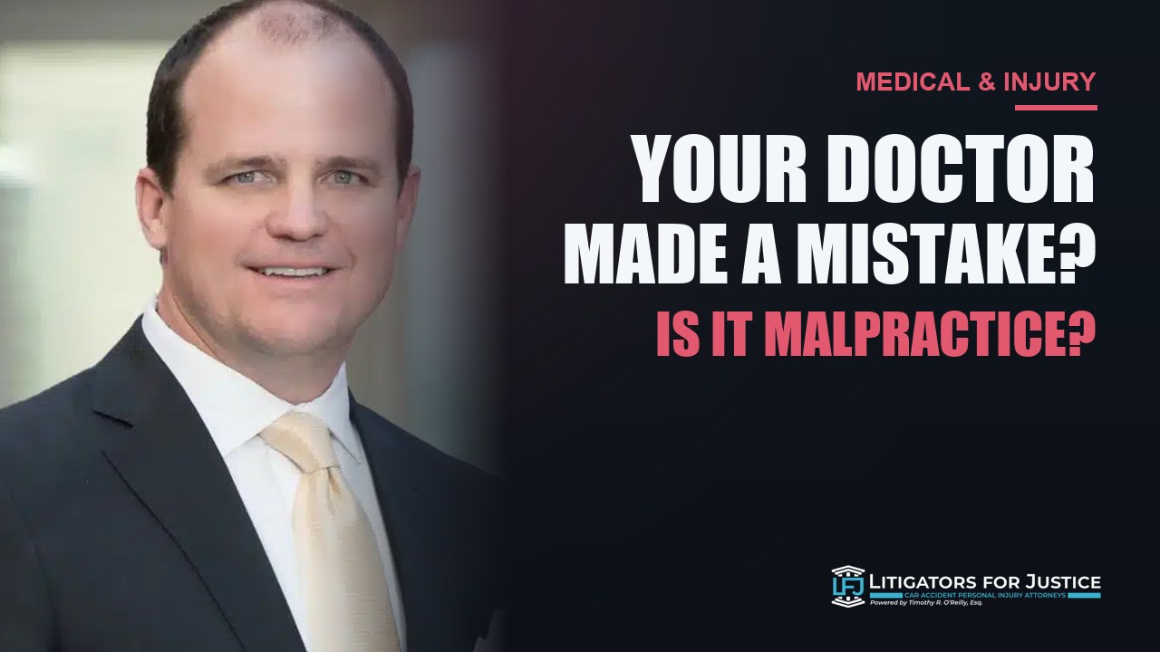 Timothy R. O'Reilly, on the firm's medical malpractice explainer